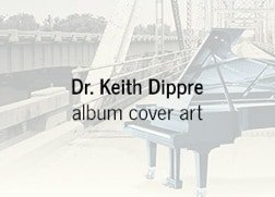 Album cover art for Dr. Keith Dippre